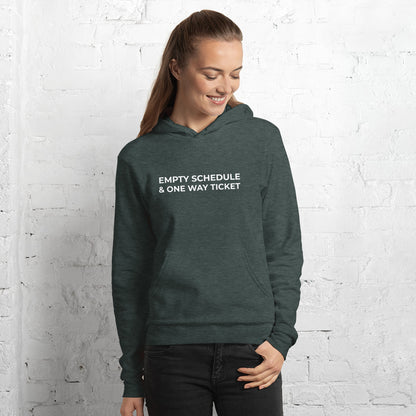 Unisex hoodie with "Empty Schedule and One Way Ticket" Print in Dark Colors