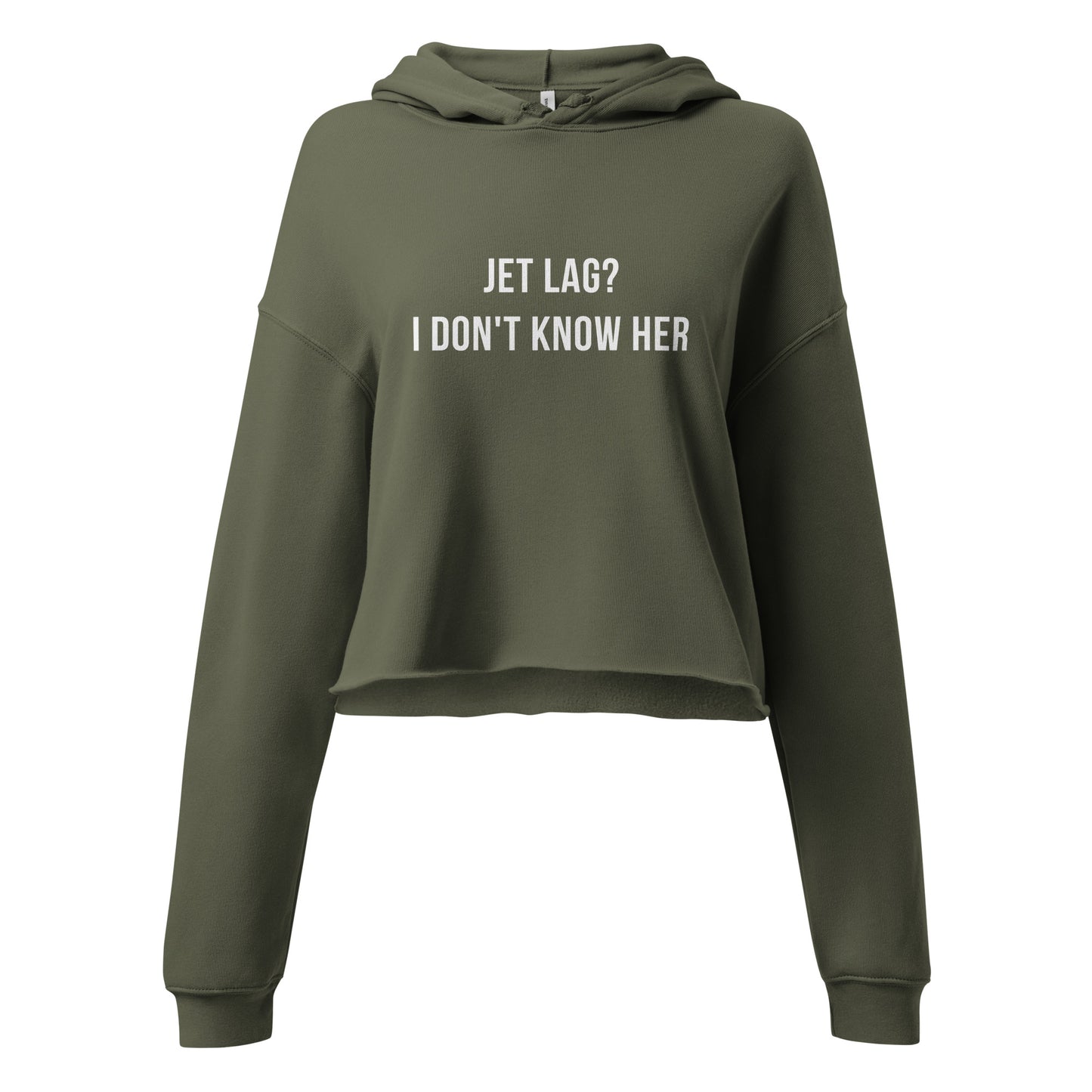 Crop Hoodie with Jet Lag? I Don't Know Her Print