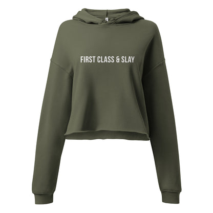 Crop Hoodie with "First Class & Slay" Print