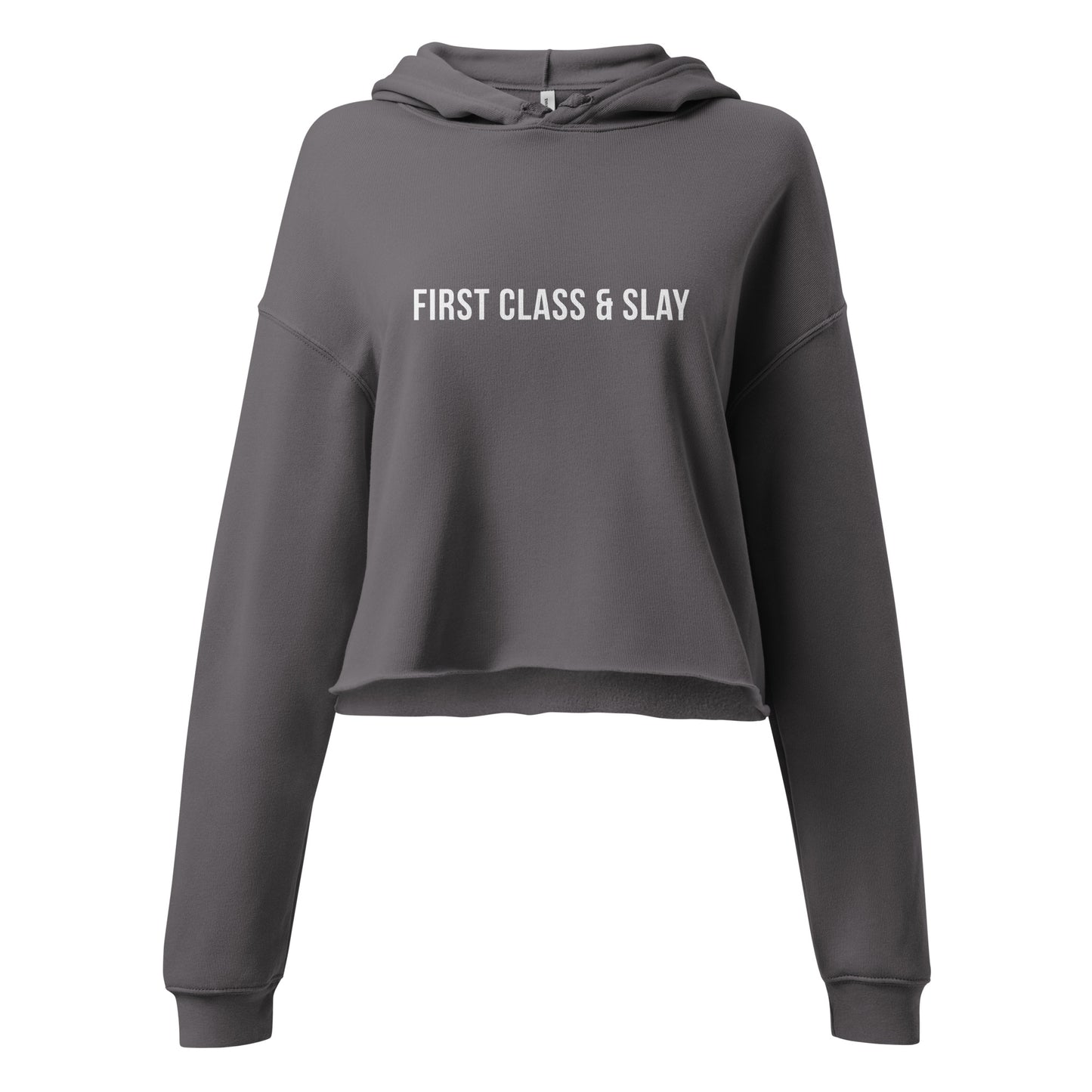Crop Hoodie  with First Class & Slay Print